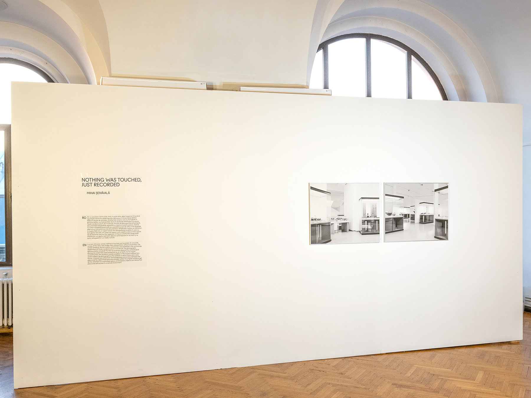 Palatul Universul — Nothing Was Touched, Just Recorded — installation view 1